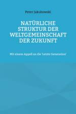 Natürliche Struktur der Weltgemeinschaft der Zukunft af Peter Jakubowski