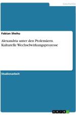 Alexandria unter den Ptolemäern. Kulturelle Wechselwirkungsprozesse af Fabian Shehu