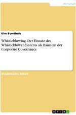 Whistleblowing. Der Einsatz des Whistleblower-Systems als Baustein der Corporate Governance af Kim Beerthuis