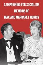 Campaigning for Socialism af Margaret Morris