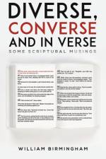Diverse, Converse and in Verse af William Birmingham