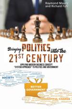 Bringing Politics into the 21st Century af Raymond Maung