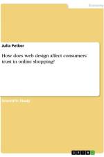 How does web design affect consumers¿ trust in online shopping? af Julia Petker