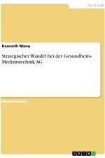 Strategischer Wandel bei der Gesundheits- Medizintechnik AG af Kenneth Manu