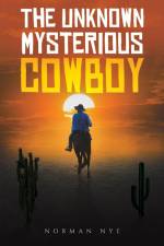 The Unknown Mysterious Cowboy af Norman Nye