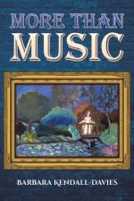 More Than Music af Barbara Kendall-Davies