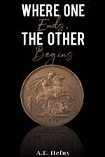 Where One Ends, The Other Begins af A. E. Hefny