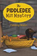 The Piddledee Mill Mystery af Fielding Walsh