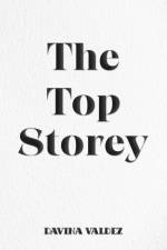 The Top Storey af Davina Valdez