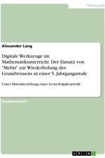 Digitale Werkzeuge im Mathematikunterricht. Der Einsatz von 