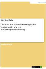 Chancen und Herausforderungen der Implementierung von Nachhaltigkeitsmarketing af Kim Beerthuis