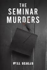 The Seminar Murders af Will Scales