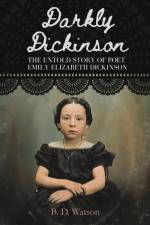 Darkly Dickinson af B. D. Watson
