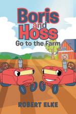 Boris and Hoss Go to the Farm af Robert Elke