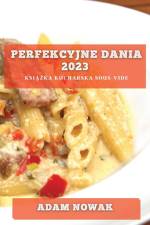 Perfekcyjne Dania 2023 af Adam Nowak
