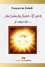 Au Nom du Saint-Esprit, je vous dis ... af François de Calielli