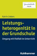 Leistungsheterogenität in der Grundschule af Katrin Liebers