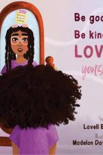 Be Good, Be Kind, Love Yourself af Lavell Ballard