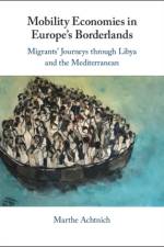 Mobility Economies in Europe's Borderlands af Marthe (University of Cambridge) Achtnich