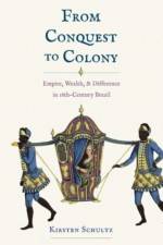 From Conquest to Colony af Kirsten Schultz
