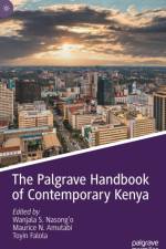 The Palgrave Handbook of Contemporary Kenya