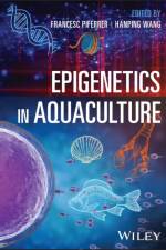 Epigenetics in Aquaculture af F Piferrer