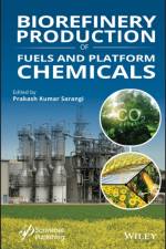 Biorefinery Production of Fuels and Platform Chemicals af Prakash Kumar Sarangi