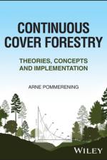 Continuous Cover Forestry af Arne (Swedish University of Agricultural Sciences SLU Pommerening