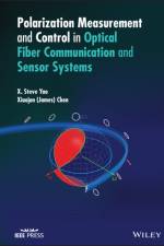 Polarization Measurement and Control in Optical Fiber Communication and Sensor Systems af Xiaojun (James) Chen