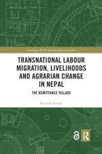 Transnational Labour Migration, Livelihoods and Agrarian Change in Nepal af Ramesh (Waseda University Sunam