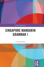 Singapore Mandarin Grammar I af Lu Jianming