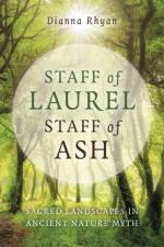 Staff of Laurel, Staff of Ash af Dianna Rhyan