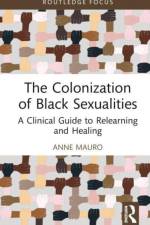 The Colonization of Black Sexualities af Anne (Sex therapist in private practice Mauro
