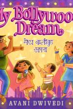 My Bollywood Dream af Avani Dwivedi