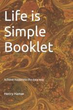 Life is Simple Booklet af Henry Hamer