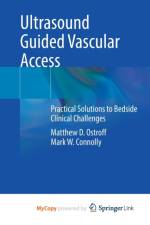 Ultrasound Guided Vascular Access af Ostroff Matthew D. Ostroff