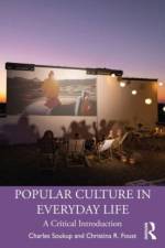 Popular Culture in Everyday Life af Charles Soukup