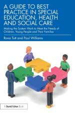 A Guide to Best Practice in Special Education, Health and Social Care af Rona Tutt