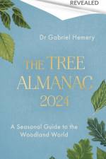 The Tree Almanac 2024 af Dr. Gabriel Hemery