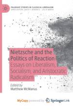 Nietzsche and the Politics of Reaction