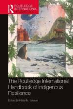 The Routledge International Handbook of Indigenous Resilience
