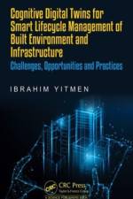 Cognitive Digital Twins for Smart Lifecycle Management of Built Environment and Infrastructure