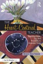 The Heart-Centered Teacher af Regie Routman
