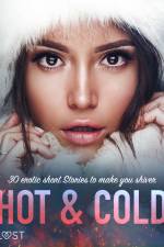 Hot & Cold: 30 Erotic Short Stories To Make You Shiver af LUST authors