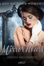 Mirror Hours: Friends and Enemies - a Time Travel Romance af Lady Victoria Howard