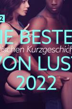 Die besten erotischen Kurzgeschichten von LUST 2022 Vol. 2 af LUST authors