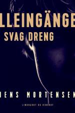 Alleingänger. En svag dreng af Jens Mortensen