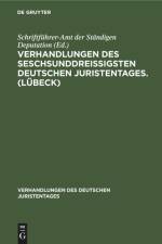 Verhandlungen des seschsunddreißigsten Deutschen Juristentages. (Lübeck) af Schriftführer-Amt der Ständigen Deputation