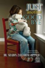 Just Another Goodbye af Sharon Zaffarese-Dippold