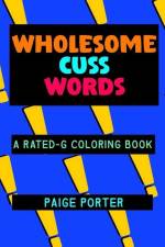 Wholesome Cuss Words: A Rated-G Coloring Book af Paige Porter